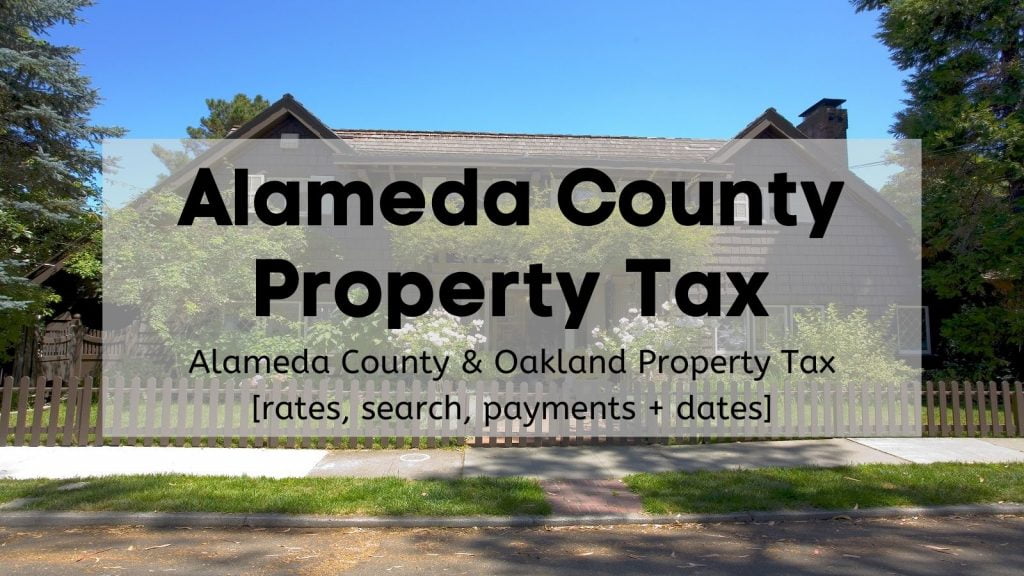 Alameda County Property Tax Your Ultimate Guide